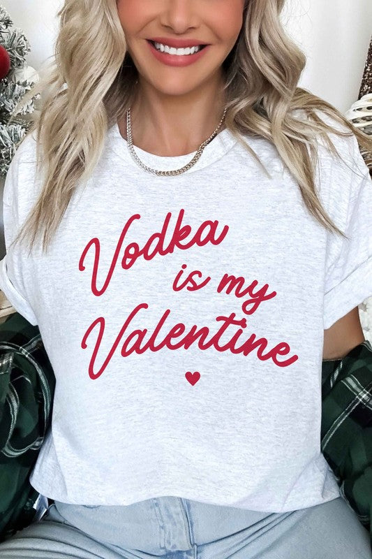 Vodka Is My Valentine Graphic Tee - Pikemla