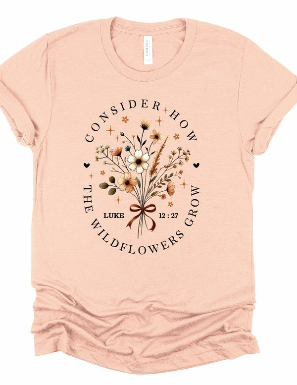 Consider How The Wildflowers Grow Graphic Tee - Pikemla
