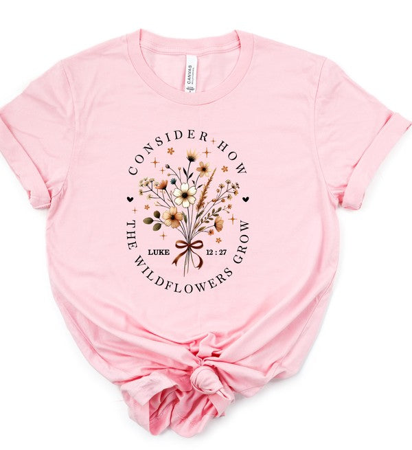 Consider How The Wildflowers Grow Graphic Tee - Pikemla