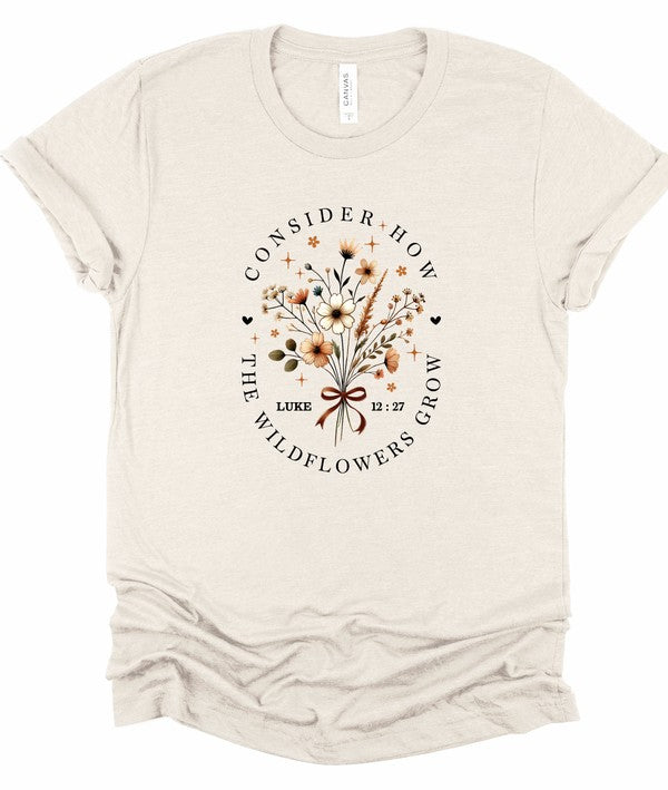 Consider How The Wildflowers Grow Graphic Tee - Pikemla