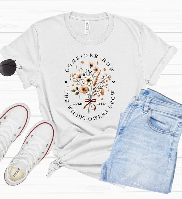 Consider How The Wildflowers Grow Graphic Tee - Pikemla