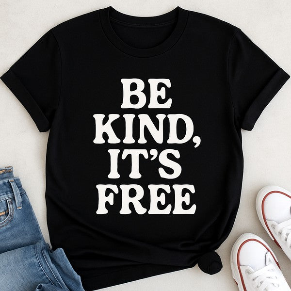 Be Kind, It's Free Graphic Tee - Pikemla