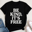 Be Kind, It's Free Graphic Tee - Pikemla